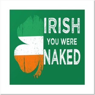 irish you were naked st patricks day 2021 Posters and Art
